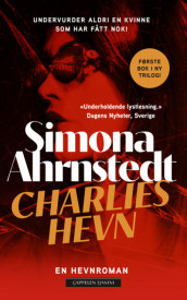 Charlies hevn av Simona Ahrnstedt (Ebok)