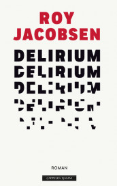Delirium av Roy Jacobsen (Ebok)