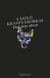 Den siste ulven av László Krasznahorkai (Ebok)