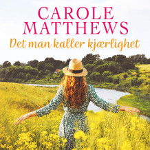 Det man kaller kjærlighet av Carole Matthews (Nedlastbar lydbok)