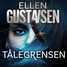 Tålegrensen av Ellen Gustavsen (Nedlastbar lydbok)