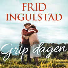 Grip dagen av Frid Ingulstad (Nedlastbar lydbok)