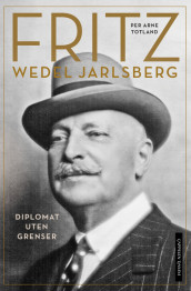 Fritz Wedel Jarlsberg av Per Arne Totland (Heftet)