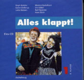 Alles klappt! 1 av Karen Dollerup, Monica Gustafsson, Urs Göbel, Birgit Ketzler, Lotte Nielsen, Ralf Nyström og Hans Sölch (Lydbok-CD)