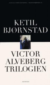 Victor Alveberg-trilogien av Ketil Bjørnstad (Heftet)