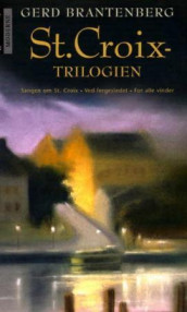St. Croix-trilogien av Gerd Brantenberg (Heftet)