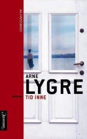 Tid inne av Arne Lygre (Heftet)