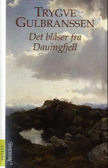 Det blåser fra Dauingfjell av Trygve Gulbranssen (Heftet)