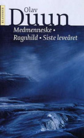 Medmenneske ; Ragnhild ; Siste leveåret av Olav Duun (Innbundet)