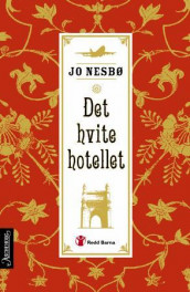 Det hvite hotellet av Jo Nesbø (Innbundet)