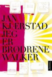Jeg er brødrene Walker av Jan Kjærstad (Ebok)