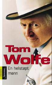 En helstøpt mann av Tom Wolfe (Heftet)