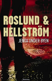 Jenta under byen av Börge Hellström og Anders Roslund (Innbundet)