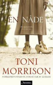 En nåde av Toni Morrison (Innbundet)