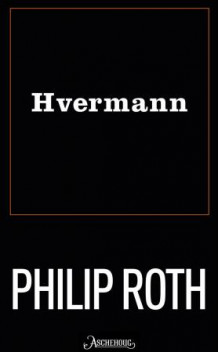 Hvermann av Philip Roth (Heftet)