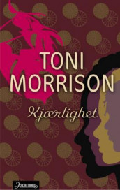 Kjærlighet av Toni Morrison (Ebok)