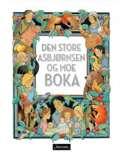 Den store Asbjørnsen og Moe-boka av Peter Christen Asbjørnsen og Jørgen Moe (Innbundet)