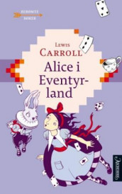 Alice i Eventyrland av Lewis Carroll (Innbundet)