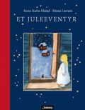 Et juleeventyr av Anne Karin Elstad (Innbundet)