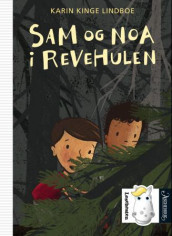 Sam og Noa i revehulen av Karin Kinge Lindboe (Innbundet)