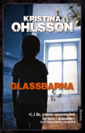 Glassbarna av Kristina Ohlsson (Heftet)