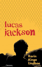 Lucas Jackson av Karin Kinge Lindboe (Innbundet)
