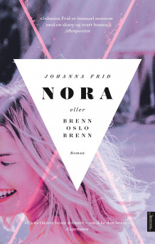 Nora, eller Brenn Oslo brenn av Johanna Frid (Heftet)