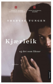 Kjærleik og det som liknar av Therese Tungen (Heftet)