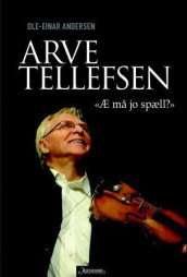 Arve Tellefsen av Ole-Einar Andersen (Ebok)