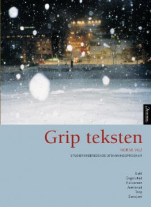 Grip teksten av Endre Brunstad, Agnete Andersen Bueie, Mads Breckan Claudi, Elisabeth Solberg Holm og Jon Opedal Hove (Heftet)