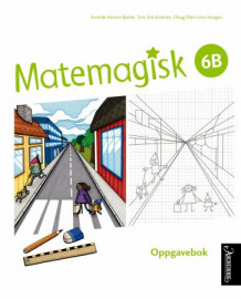 Matemagisk 6B av Annette Hessen Bjerke, Tom-Erik Kroknes, Olaug Ellen Lona Svingen, Andreas Hernvald, Gunnar Kryger og Elisabeta Eriksen (Heftet)