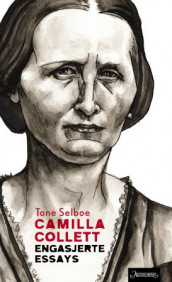 Camilla Collett av Tone Selboe (Heftet)