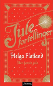 Den første jula av Helga Flatland (Ebok)