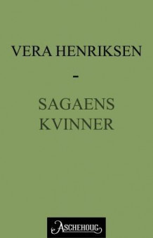 Sagaens kvinner av Vera Henriksen (Ebok)