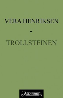 Trollsteinen av Vera Henriksen (Ebok)