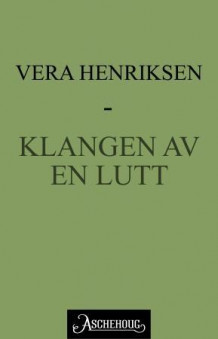 Klangen av en lutt av Vera Henriksen (Ebok)