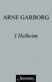 I Helheim av Arne Garborg (Ebok)