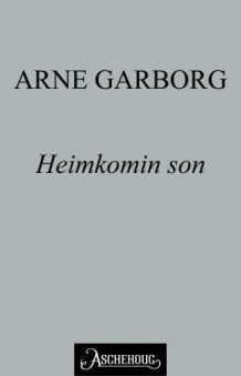 Heimkomin son av Arne Garborg (Ebok)