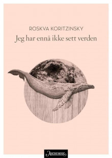 Jeg har ennå ikke sett verden av Roskva Koritzinsky (Innbundet)
