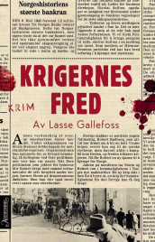 Krigernes fred av Lasse Gallefoss (Innbundet)