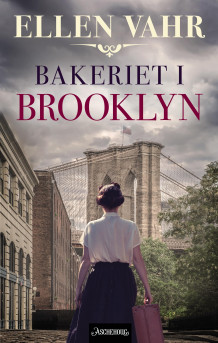 Bakeriet i Brooklyn av Ellen Vahr (Innbundet)