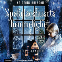 Spøkelseshusets hemmelighet av Kristina Ohlsson (Nedlastbar lydbok)