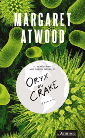 Oryx og Crake av Margaret Atwood (Ebok)
