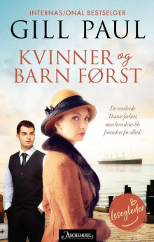 Kvinner og barn først av Gill Paul (Innbundet)