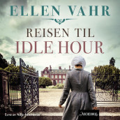 Reisen til Idle Hour av Ellen Vahr (Nedlastbar lydbok)
