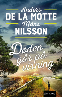 Døden går på visning av Anders De la Motte og Måns Nilsson (Innbundet)