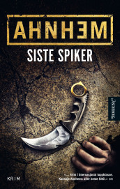 Siste spiker av Stefan Ahnhem (Heftet)