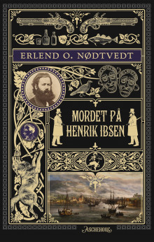 Mordet på Henrik Ibsen av Erlend O. Nødtvedt (Heftet)