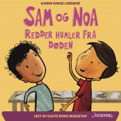 Sam og Noa redder humler fra døden av Karin Kinge Lindboe (Nedlastbar lydbok)