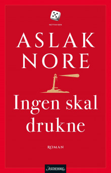 Ingen skal drukne av Aslak Nore (Innbundet)